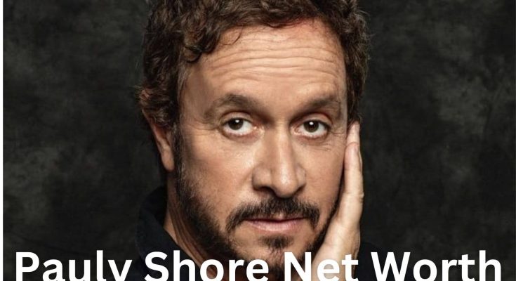 Pauly Shore Net Worth