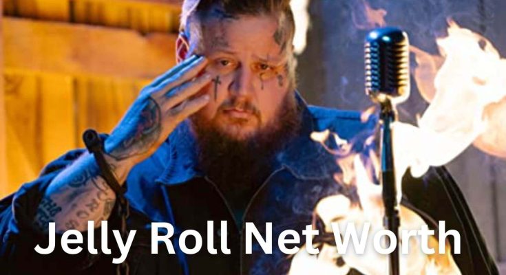 Jelly Roll Net Worth