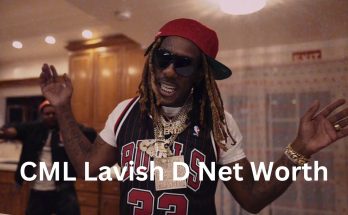 CML Lavish D Net Worth