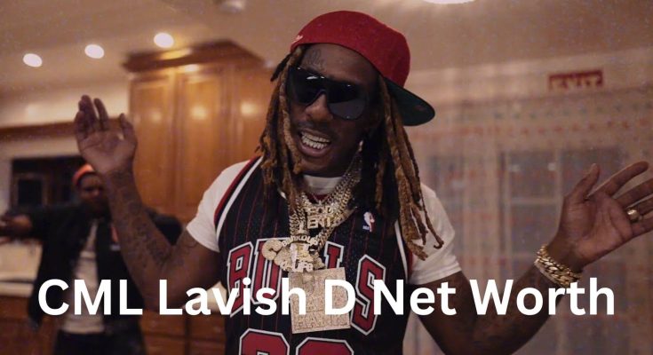 CML Lavish D Net Worth