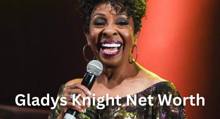 Gladys Knight Net Worth