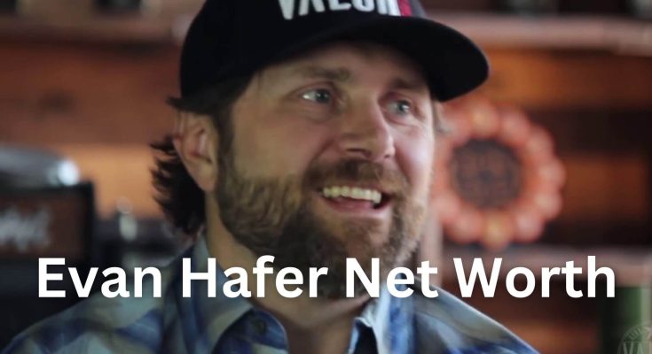 Evan Hafer Net Worth