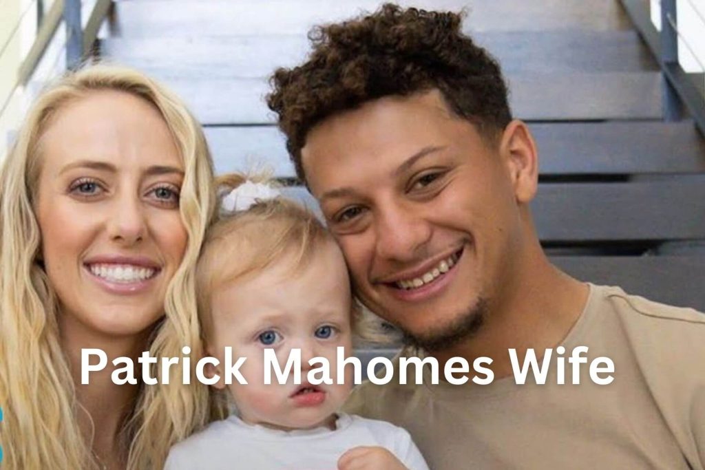 Patrick Mahomes Wife