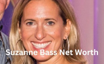 Suzanne Bass Net Worth